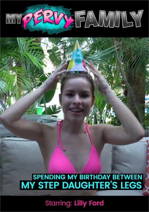 Spending My Birthday Between My Daughter’s Legs!!
